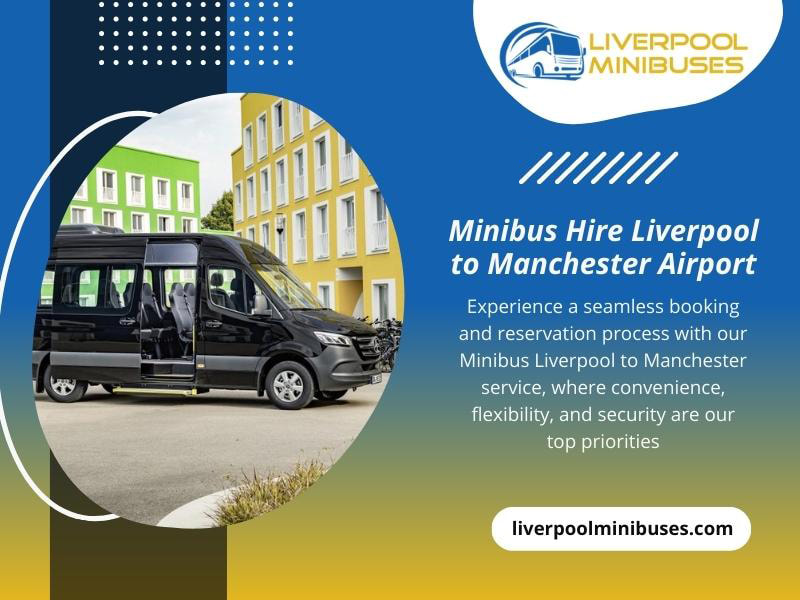 Minibus Hire Liverpool to Manchester Airport Price